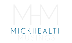 MicksHealthMusings.com